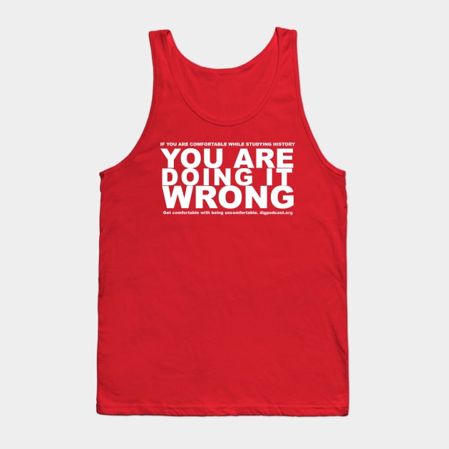 You're Wrong Tank Top by Dig